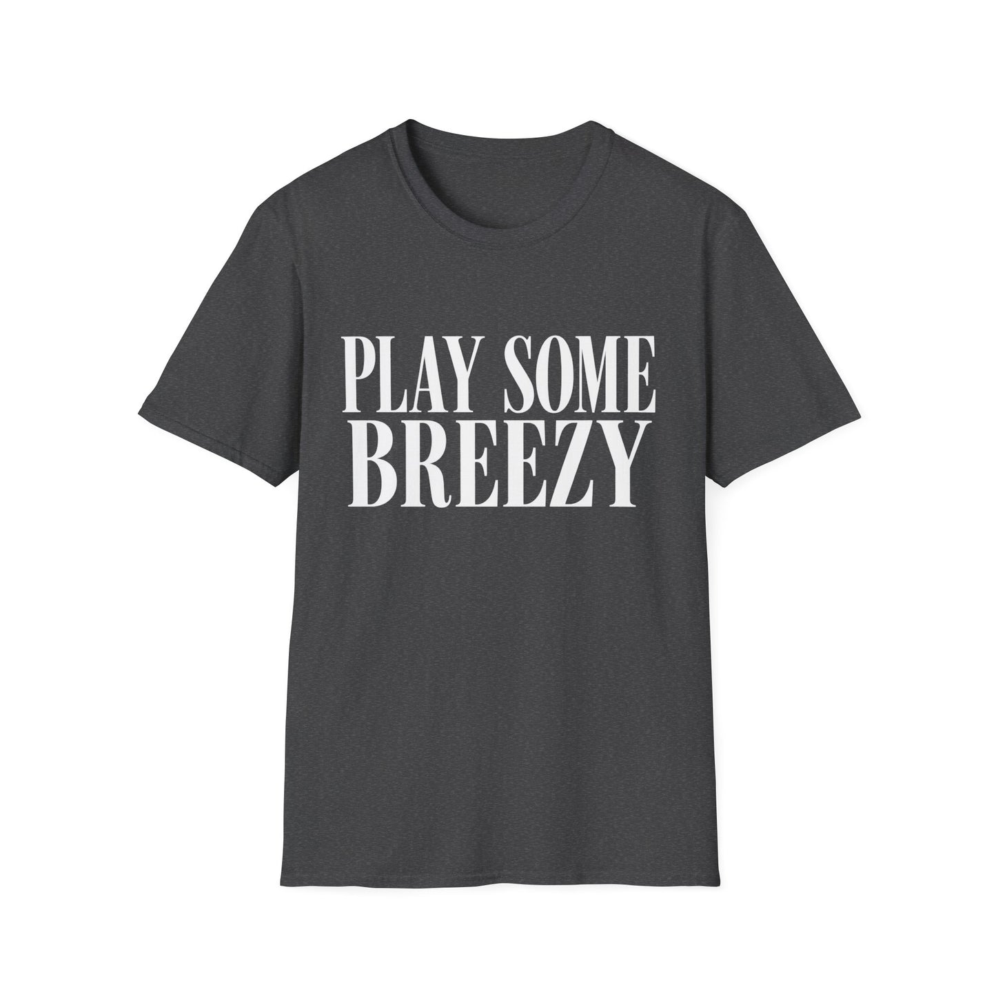 Play Some Breezy Tees