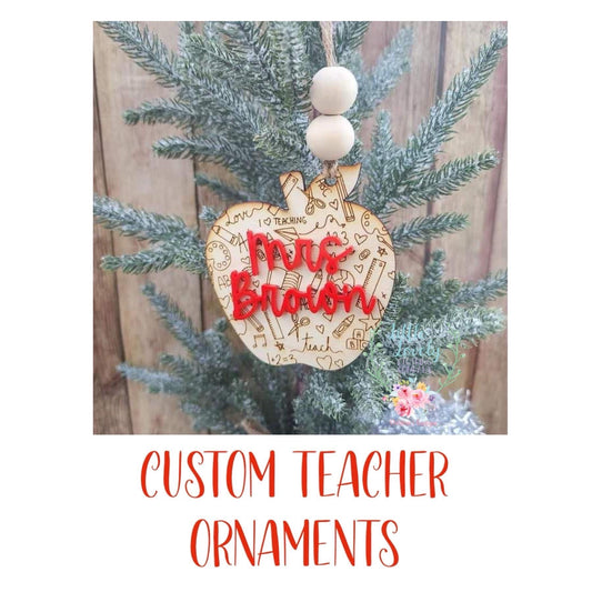 Custom Teacher Ornaments Presale ETA Nov to LLCCO