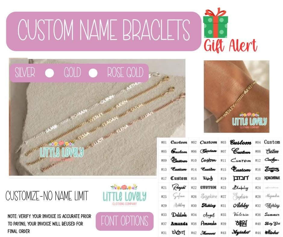CUSTOM NAME BRACELETS, ETA EARLY DEC