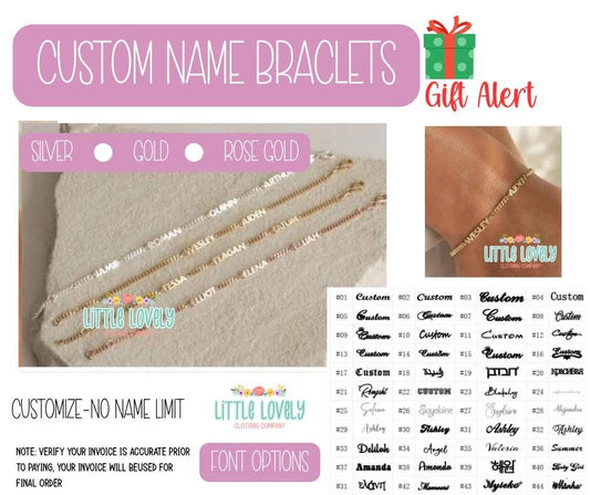CUSTOM NAME BRACELETS, ETA EARLY DEC